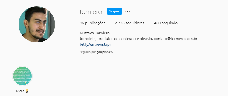 Reprodução da área inicial do perfil de Instagram do Gustavo Torniero. No canto superior esquerdo,há a foto dele de perfil. Ele sorri. Gustavo tem cabelos são curtos e lisos e tem barba.